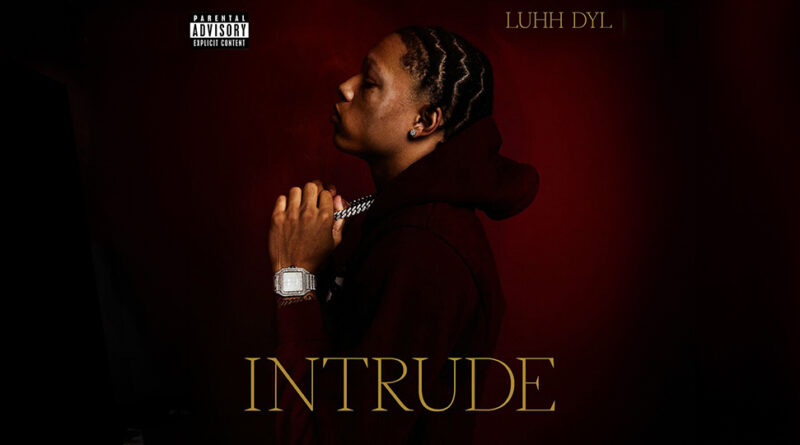 Luhh Dyl - Intrude