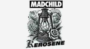 Madchild - Kerosene