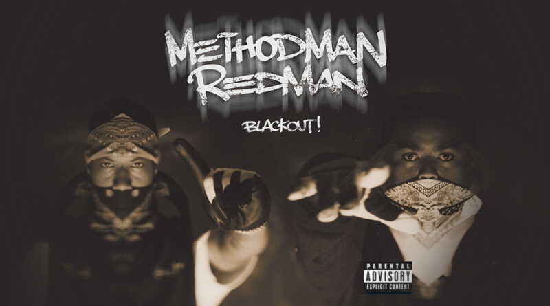 Method Man & Redman - Blackout!