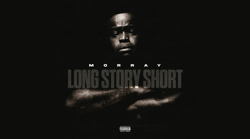 Morray - Long Story Short