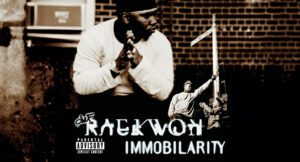 Raekwon - Immobilarity