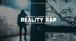 Showrocka, Tragedy Khadafi & Da Inphamus Amadeuz - Reality Rap