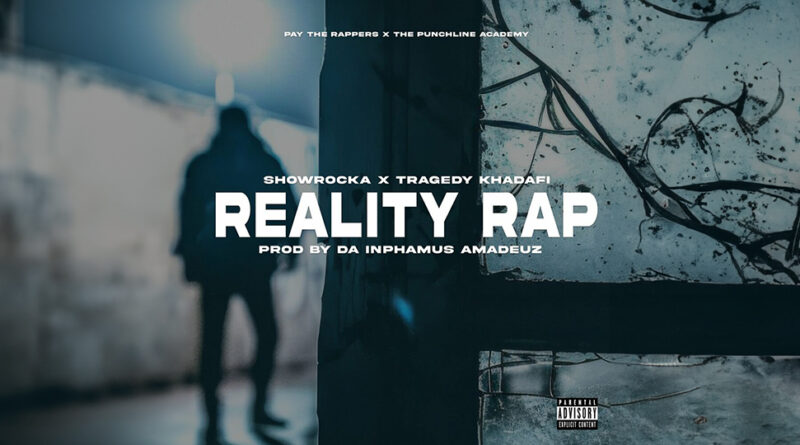 Showrocka, Tragedy Khadafi & Da Inphamus Amadeuz - Reality Rap