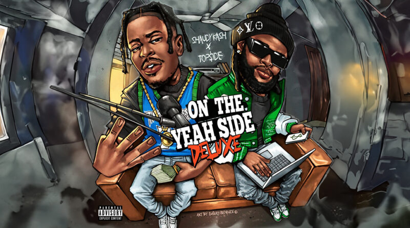 Top$ide & Shaudy Kash - On The Yeah Side Deluxe