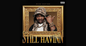 Wizz Havinn - Still Havinn