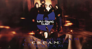 Wu-Tang Clan - C.R.E.A.M.