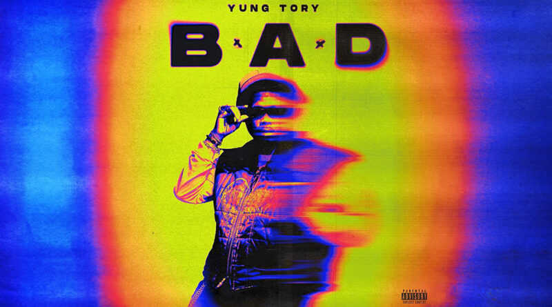 Yung Tory - B.a.D