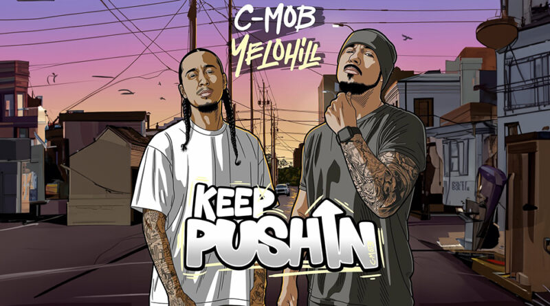 C-Mob - Keep Pushin