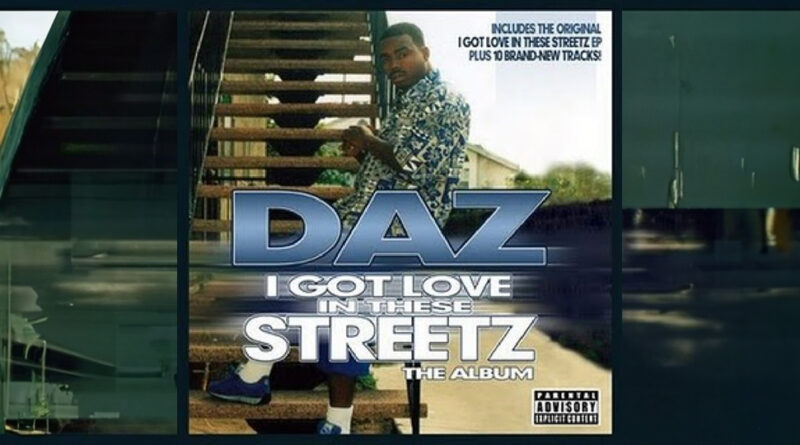 Daz Dillinger - I Got Love In These Streetz