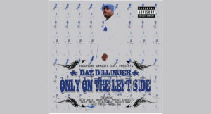 Daz Dillinger - Only On The Left Side