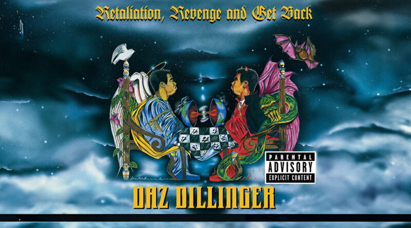 Daz Dillinger - Retaliation, Revenge and Get Back