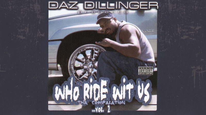 Daz Dillinger - Who Ride Wit Us Vol 2