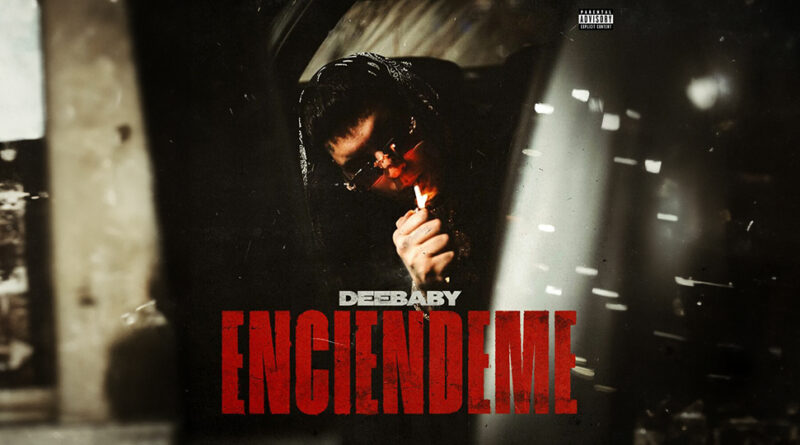 DeeBaby - Enciendeme