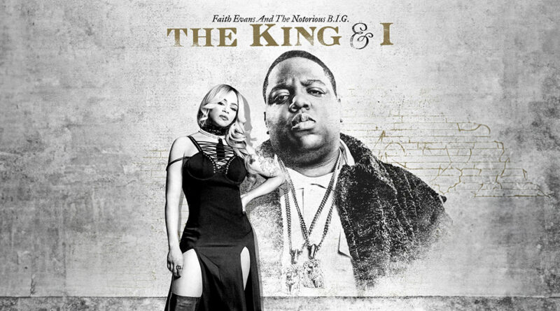 Faith Evans & The Notorious B.I.G. - The King & I