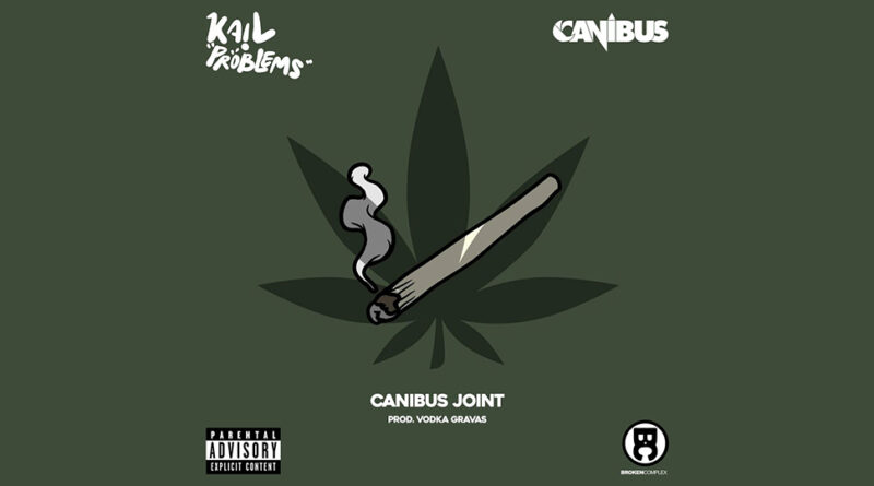 Kail Problems, Canibus & Vodka Gravas - Canibus Joint