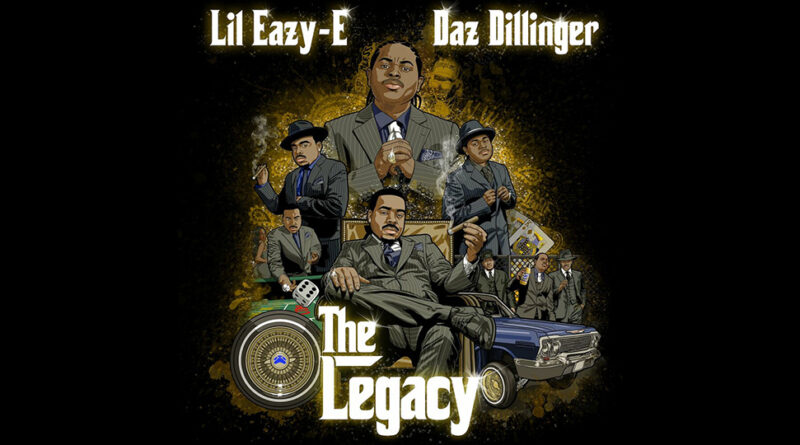 Lil Eazy-E & Daz Dillinger - The Legacy