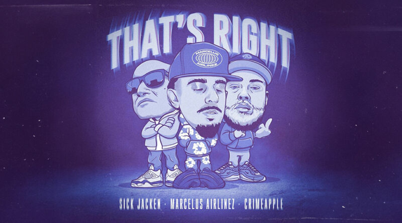 Marcelus Airlinez, CRIMEAPPLE & Sick Jacken - That's Right