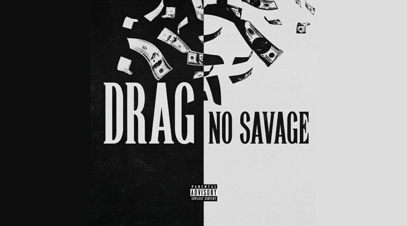 No Savage - Drag