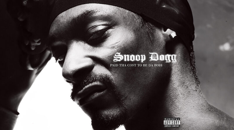 Snoop Dogg - Paid Tha Cost To Be Da Bo$$