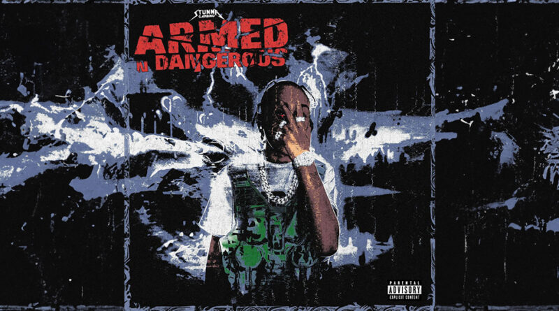 Stunna Gambino - Armed N Dangerous