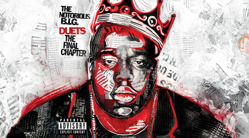 The Notorious B.I.G. - Duets The Final Chapter