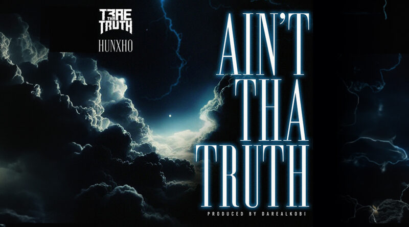 Trae Tha Truth - Ain't Tha Truth