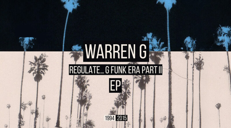 Warren G - Regulate... G Funk Era Part II The EP