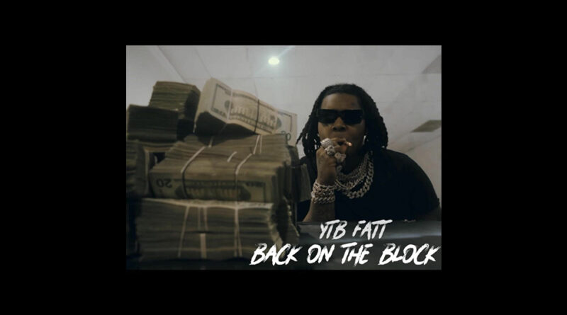 YTB Fatt - Back On The Block