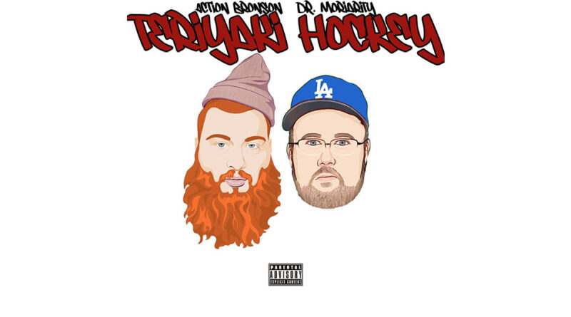 Action Bronson & DR. Moriarity - Teriyaki Hockey
