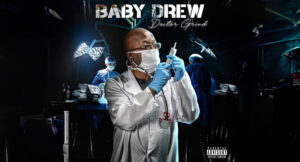 Baby Drew - Doctor Grind