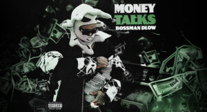 BossMan Dlow - Money Talks