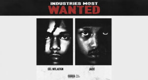Cel NoLackin & Jace! - Industries Most Wanted