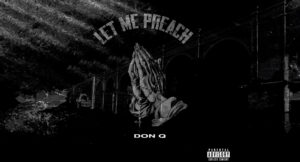 Don Q - Let Me Preach