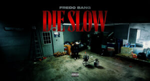Fredo Bang - D!E SLOW