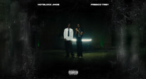 HotBlock Jmoe & Fresco Trey - DREAMS NEVER DIE
