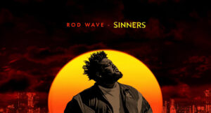 Rod Wave - Sinners