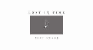 Trey Songz - Lost in Time