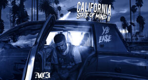 YB Ea$e & AC3Beats - California State Of Mind 2