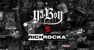 Ya Boy - Ya Boy vs Rich Rocka