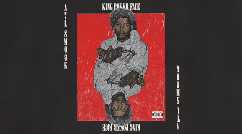 ATL Smook - King Poker Face