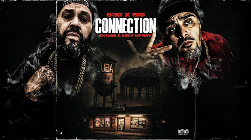Baby MF Ray & C-Dubb - 530 and 916 Connection
