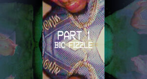 BiC Fizzle - Part 1