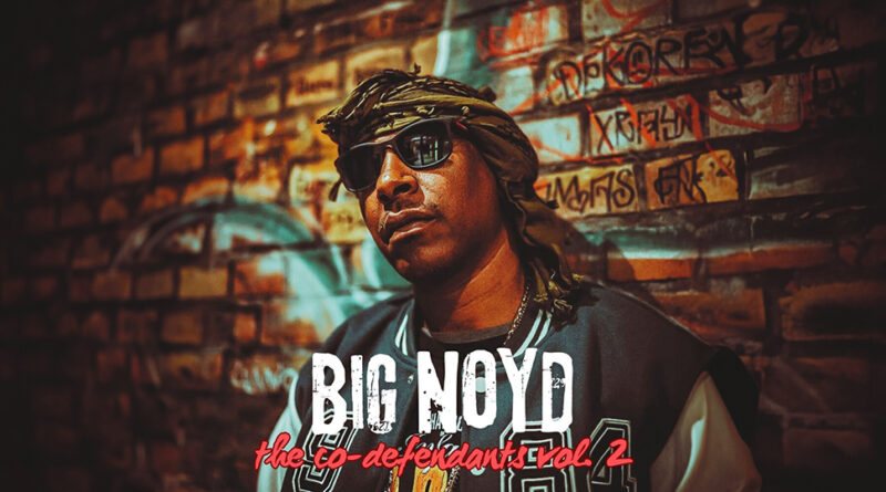 Big Noyd - The Co-Defendants, Vol. 2