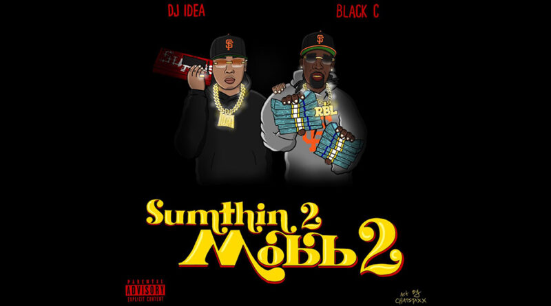 Black C & DJ Idea - Sumthin 2 Mobb 2