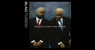 Blaq Tuxedo - Should've Seen This Coming