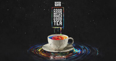 Blunted Sloth - Good Water Makes Good Tea