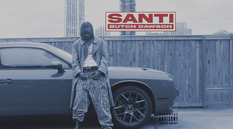 Butch Dawson - SANTI