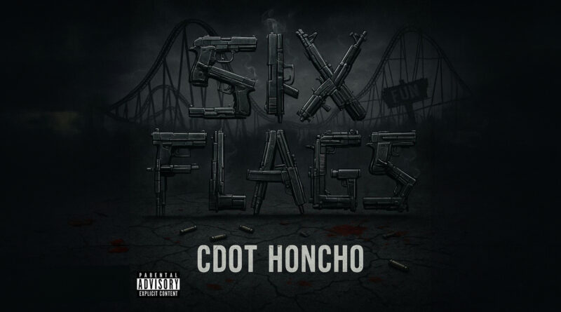 CDot Honcho - Six Flags