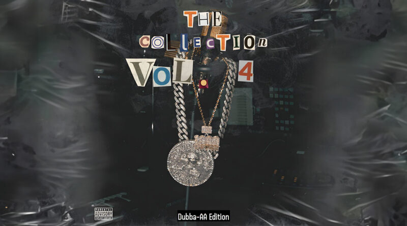 CEO Trayle & Dubba-AA - The Collection Vol. 4 (Dubba-AA Edition)