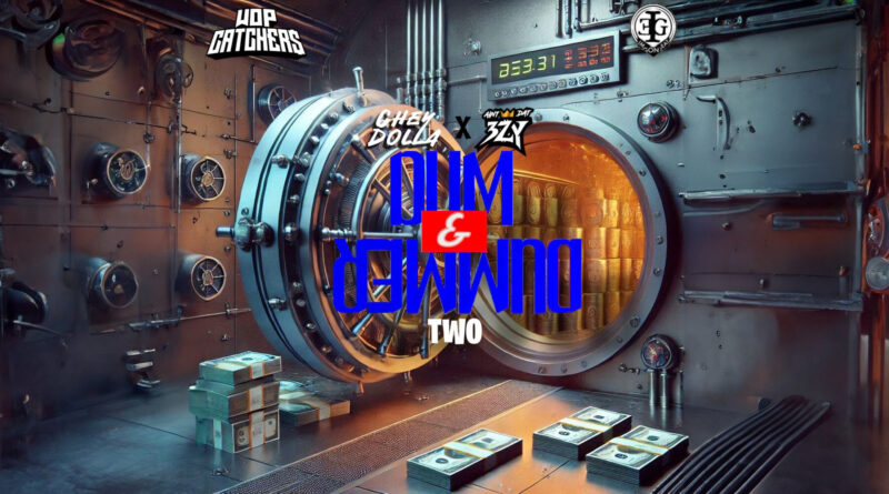 Chey Dolla & AintDat3zy - Dum & Dummer 2
